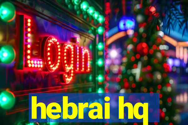 hebrai hq